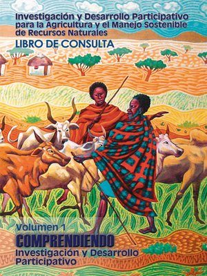 cover image of Investigación y desarrollo participativo para la agricultura y el manejo sostenible de recursos naturales: Volumen 1